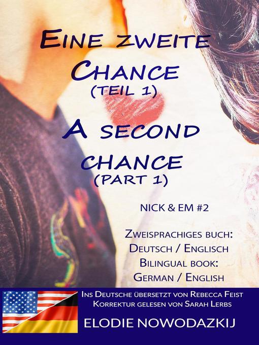 Title details for Eine zweite Chance (Teil 1) / a Second Chance (Part 1)-  Zweisprachiges Buch by Elodie Nowodazkij - Available